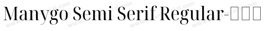 Manygo Semi Serif Regular字体转换